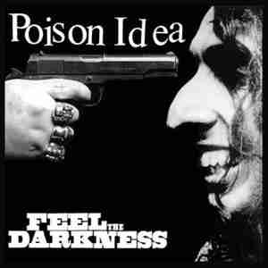deciblog - ac4 Poison-Idea-Feel-The-Darkness