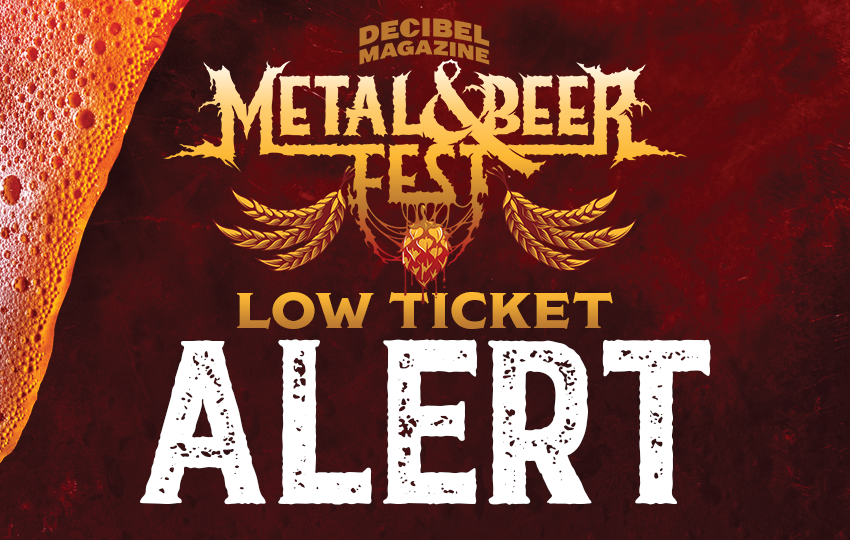 LOWTICKET ALERT Under 200 Tickets Remain for Decibel's Metal & Beer