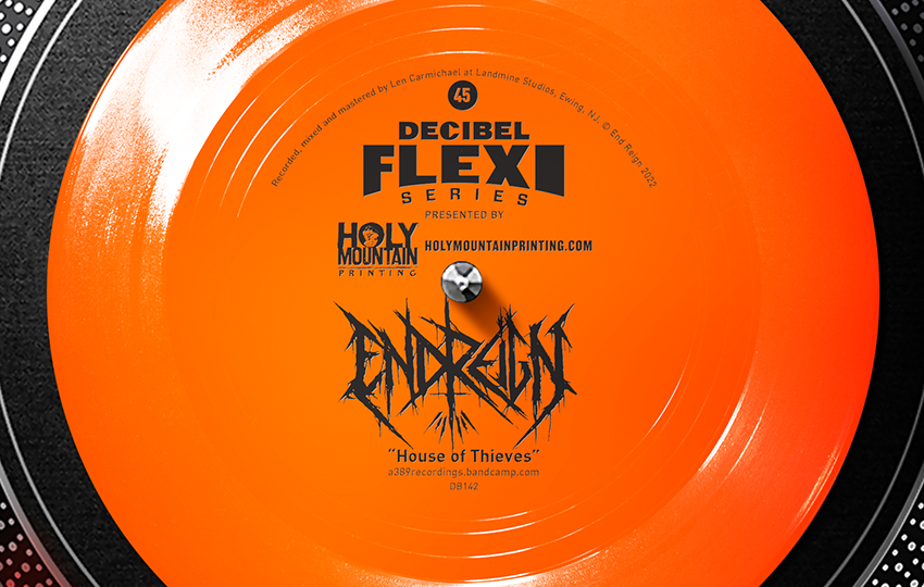 End Reign to Release Exclusive New Track, “The House of Thieves,” via the Decibel Flexi Series End Reign to Release Exclusive New Track, “The House of Thieves,” via the Decibel Flexi Series
