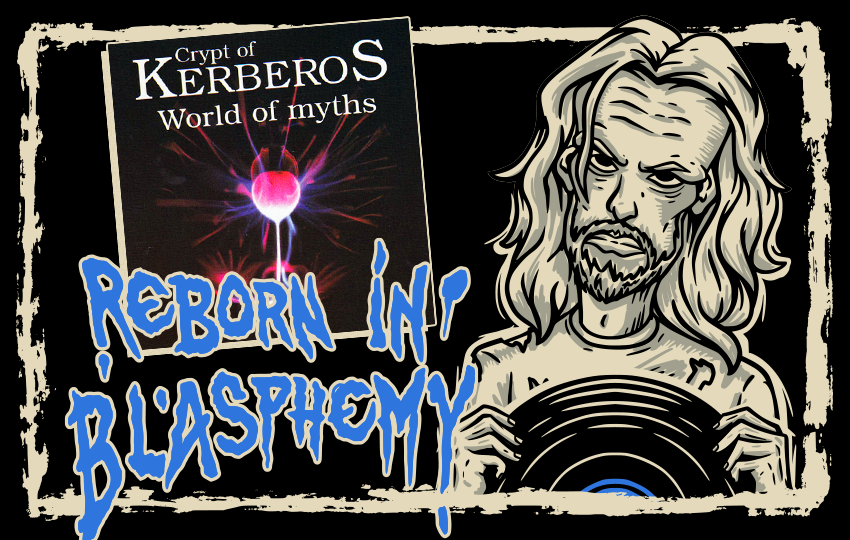 Reborn in Blasphemy: Revisiting Crypt of Kerberos' 'World of