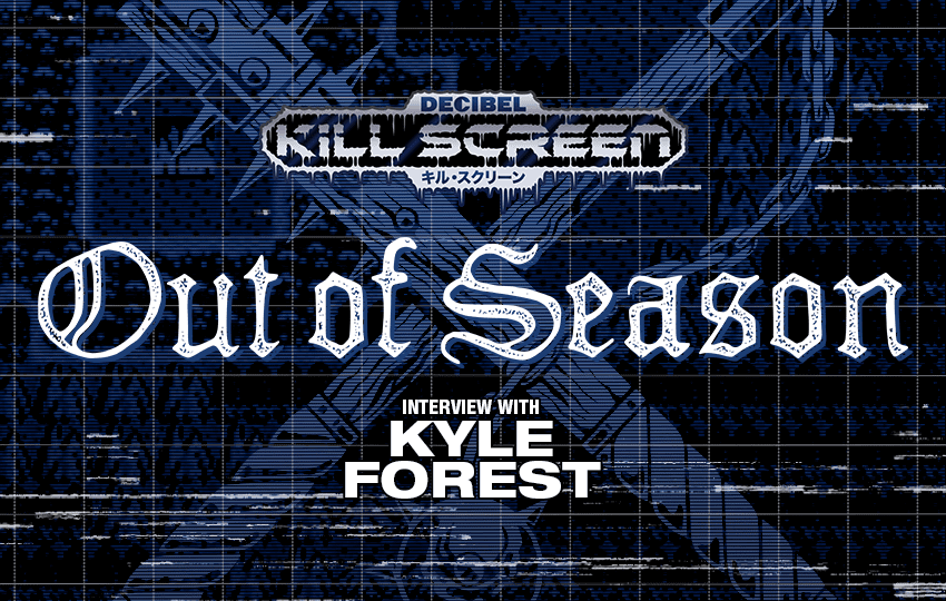 KILL SCREEN 056: Kyle Forest of OUT OF SEASON RECORDS Yearns for the Fantasy of Free Time