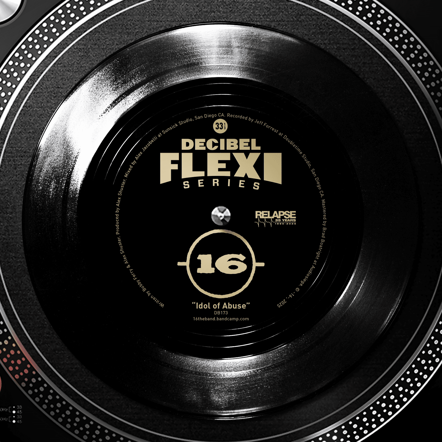 -(16)- to Release Exclusive New Recording, “Idol of Abuse,” via the Decibel Flexi Series!