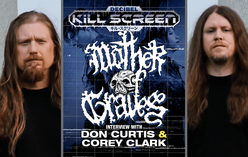 KILL SCREEN 058: Corey Clark and Don Curtis of MOTHER OF GRAVES Shatter Their Toughened Visage