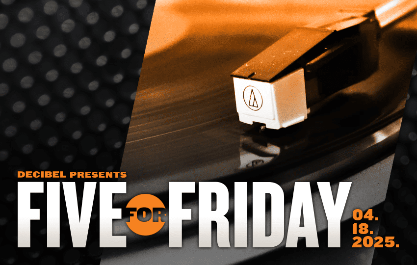 Five For Friday: April 18, 2025