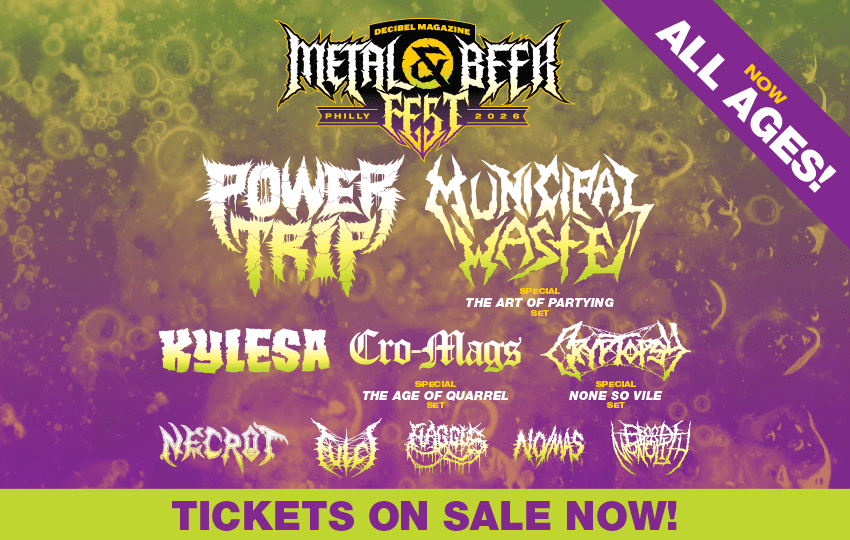 All Tickets Options for Decibel Metal & Beer Fest: Philly 2026 ON SALE NOW! Show Now All-Ages!